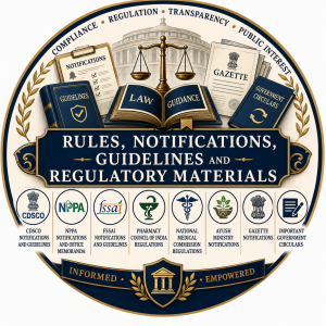 Rules, Notifications, Guidelines and Regulatory Materials